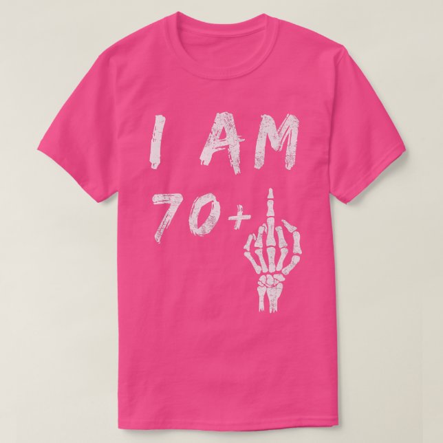 Camiseta Funny 71st Birthday I Am 70 Plus Skeleton Middle F (Diseño del anverso)