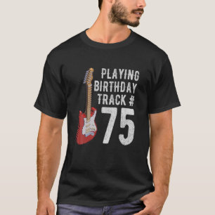 Camiseta Funny 75Th Birthday Guitar Music Lover Birthday Gi