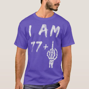 Camiseta Funny 78th Birthday I Am 77 Plus Skeleton Middle F