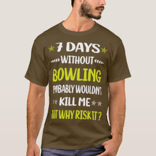 Camiseta Funny 7 días sin boliche