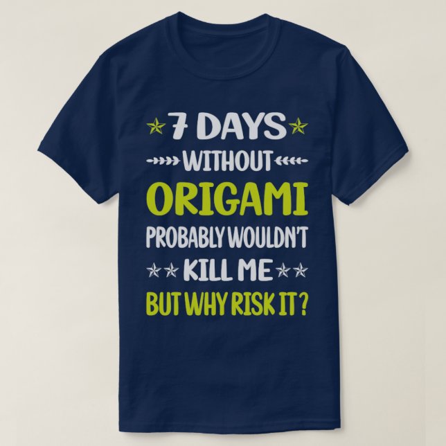 Camiseta Funny 7 días sin originami (Diseño del anverso)