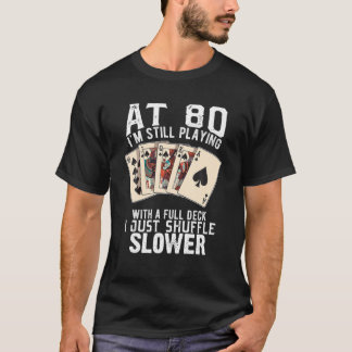 Camiseta Funny 80.º Jugador De Póquer De Cubierta Completa