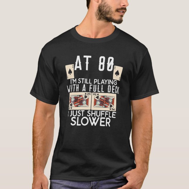 Camiseta Funny 80.º Jugador De Póquer De Cubierta Completa (Anverso)