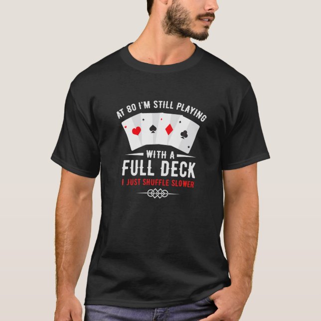 Camiseta Funny 80.º Jugador De Póquer De Cubierta Completa (Anverso)