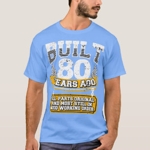 Camiseta Funny 80th Birthday Shirt Vintage construido 80 añ