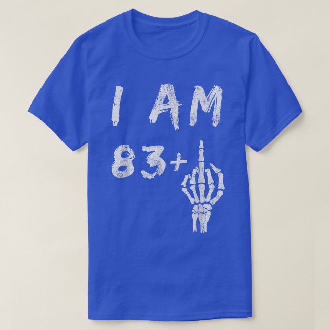 Camiseta Funny 84th Birthday I Am 83 Plus Skeleton Middle F (Diseño del anverso)
