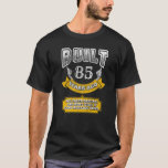 Camiseta Funny 85th Birthday Outfit B-Day Saying Age 85 Año<br><div class="desc">Gracioso 85th Birthday Outfit B-Day Saying Age 85 Year Chiste Premium</div>