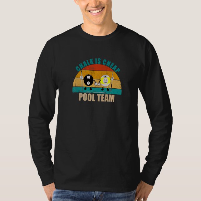 Camiseta Funny 8 9 Ball Billiards Team Chalk is Cheap Pool  (Anverso)