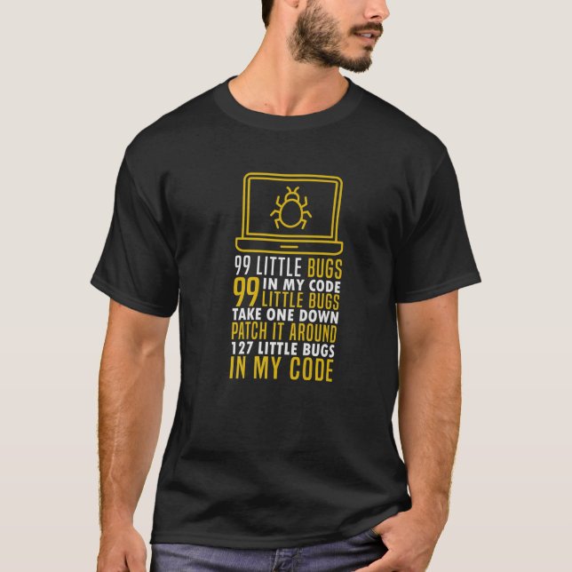 Camiseta Funny 99 Little Bugs In My Code Programmer Debuggi (Anverso)
