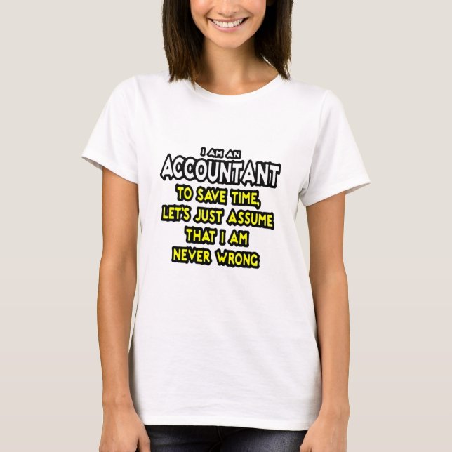 Camiseta Funny Accountant Gift Ideas T-Shirt (Anverso)