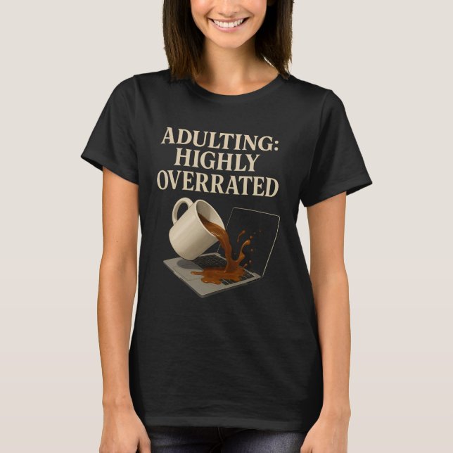Camiseta Funny adulting Highly Overrated Coffee Chaos Graph (Anverso)