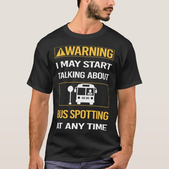 Camiseta Funny Advertencia Bus Spoting Spotter (Anverso)