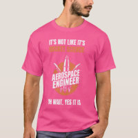 Funny Aerospace Engineering Rocket scienc