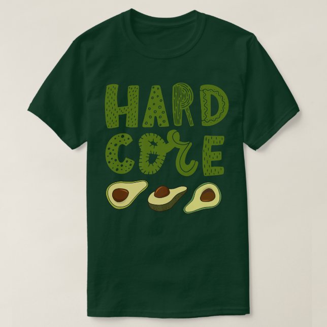 Camiseta Funny aguacate de núcleo duro (Diseño del anverso)