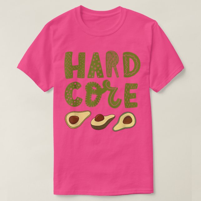 Camiseta Funny aguacate de núcleo duro (Diseño del anverso)