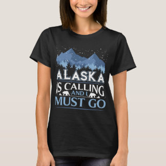 Camiseta Funny Alaska Está Llamando Y Debo Ir A Diseño