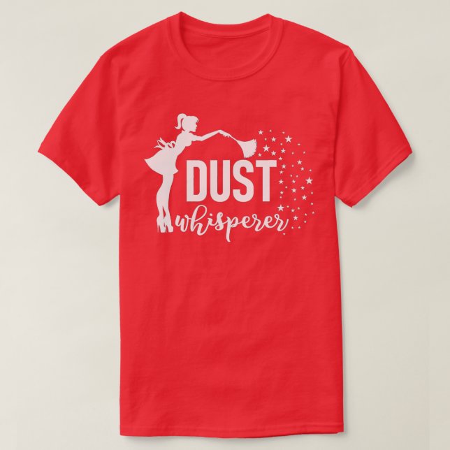 Camiseta Funny ama de casa Dust Whisperer Limpiando a la mu (Diseño del anverso)