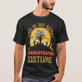 Camiseta Funny and Scary Administrator Costume Halloween