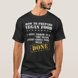 Camiseta Funny Anti Vegan - Cómo preparar comida vegana