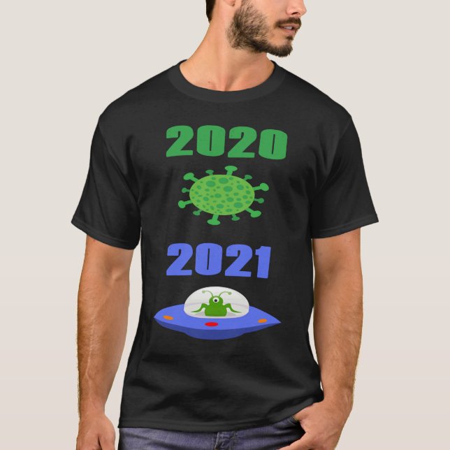Camiseta Funny Apocalypse  2020 Pandemic 2021 Alien (Anverso)