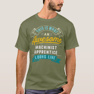Camiseta Funny aprendiz de maquinista en un trabajo increíb