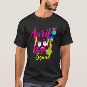 Camiseta Funny April Fools Day Squad Pranks Quote April Foo