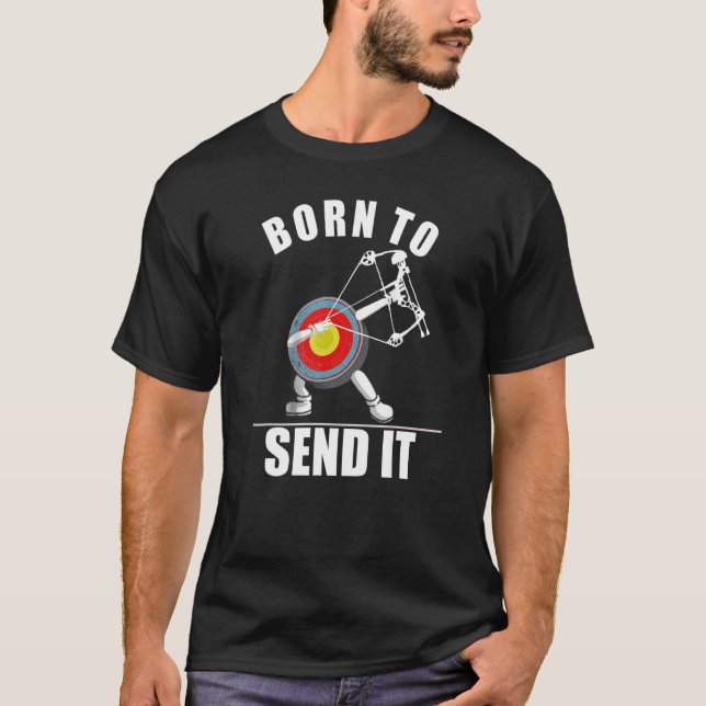 Camiseta Funny Archer Gift Idea Born Send It Mens Womens Ar (Anverso)