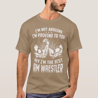 Camiseta Funny Arm Wrestler Quotes Arm Wrestling Quotes fri