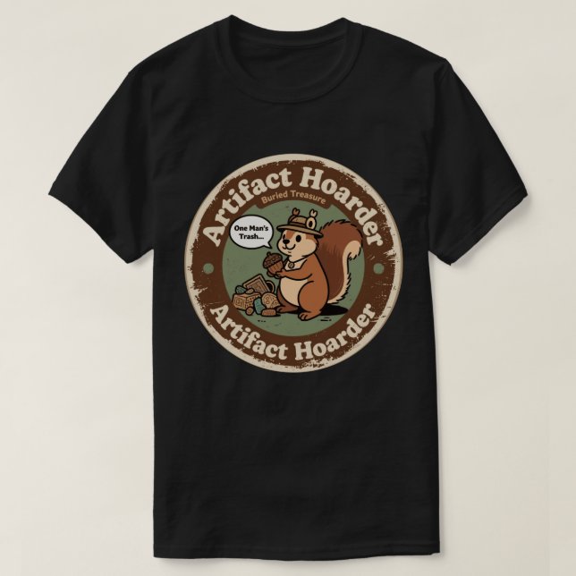 Camiseta Funny Arqueólogo Squirrel Hoarder (Diseño del anverso)