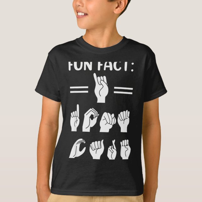 Camiseta Funny Asl American Sign Language Fun Fact I Don't  (Anverso)
