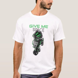 Camiseta Funny Astronaut Give Me Space Bad Day
