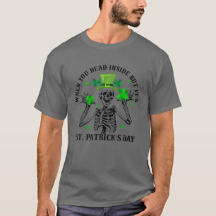 Camiseta Funny atuendo de San Patricio muerto dentro pero e