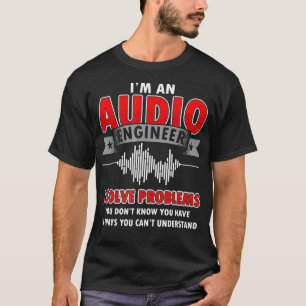 Camiseta Funny Audio Engineer Cita Que Resuelvo Problemas S