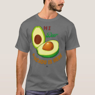 Camiseta Funny Avo Cita Su ciervo Aguacate está aquí para d
