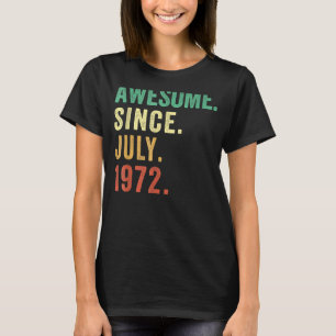 Camiseta Funny Awesome De 50 Años Desde Julio De 1972 50th 