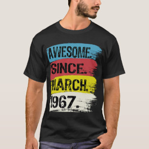 Camiseta Funny Awesome De 56 Años Desde Marzo De 1967 55th
