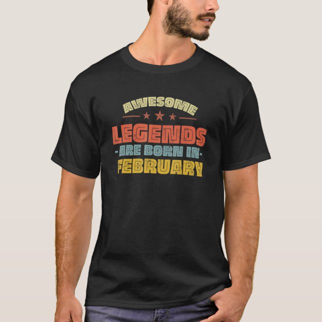 Camiseta Funny AWESOME LEGENDS -ARE BORN IN- FEBRUARY (Anverso)