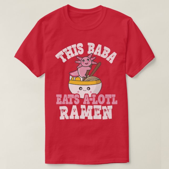 Camiseta Funny Baba Ramen Pun This Baba Come Un Lotl Ramen (Diseño del anverso)