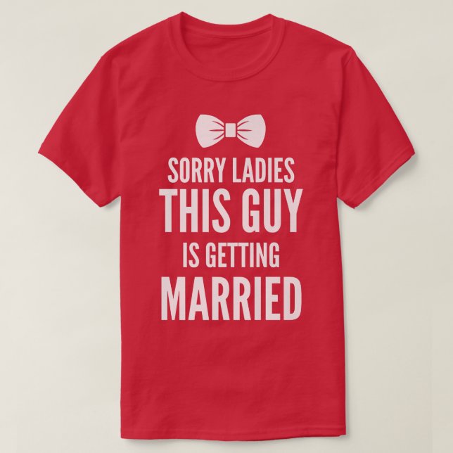 Camiseta Funny Bachelor Party Sorry Ladies Stag Party Mens  (Diseño del anverso)