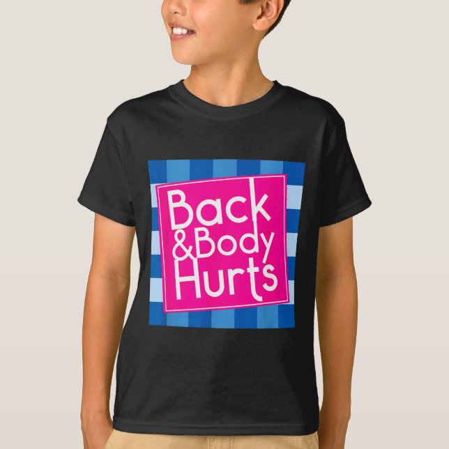 Camiseta Funny Back Body Hurts Quote Exercise Workout Gym  (Anverso)