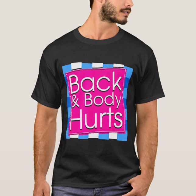 Camiseta Funny Back Body Hurts Tee Quote Exercise Workout G (Anverso)