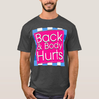Camiseta Funny Back Body Hurts Tee Quote Exercise Workout G