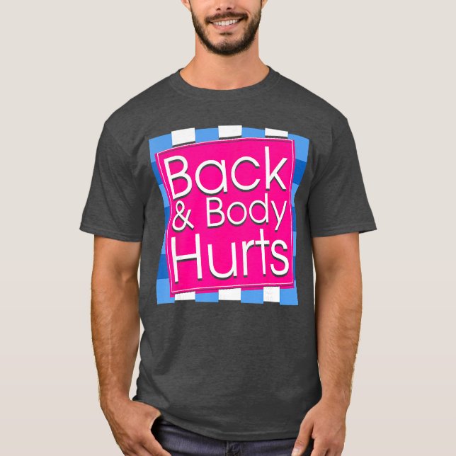 Camiseta Funny Back Body Hurts Tee Quote Exercise Workout G (Anverso)