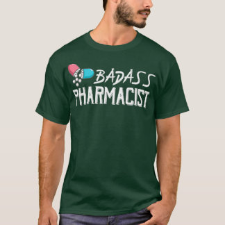 Camiseta Funny Badass Pharmacist Gifts