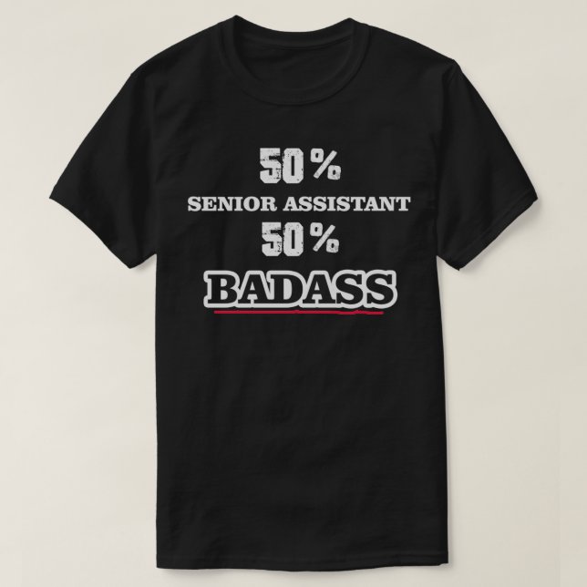 Camiseta Funny Badass Senior Assistant (Diseño del anverso)