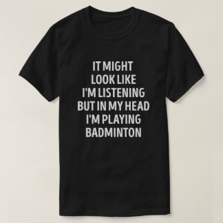 Camiseta Funny Badminton Player Pun