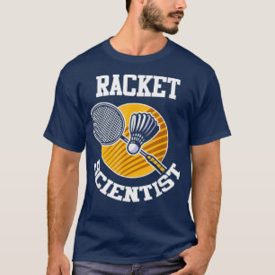 Camiseta Funny Badminton Player Racket Scientist Badminton