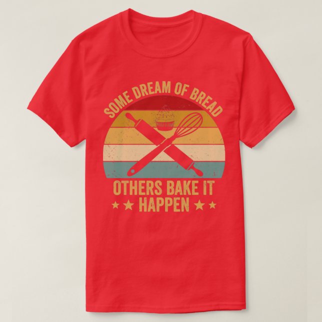 Camiseta Funny Baker Baker Bake Bread It appene1 (Diseño del anverso)