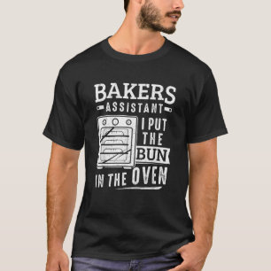 Camiseta Funny Baker Bakers Assistant Puse El Bollo En El