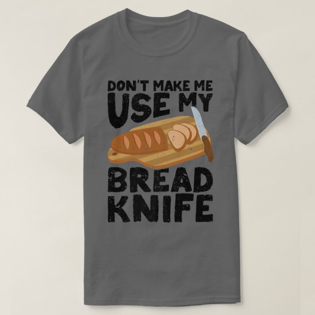 Camiseta Funny Baker Bread Baker Bread Bread Baking Bread B (Diseño del anverso)